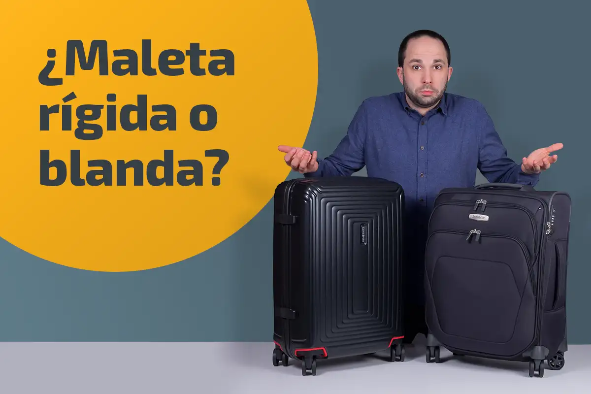 ¿Maleta rígida o blanda?